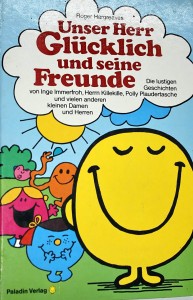 Unser Herr Glücklich und seine Freunde