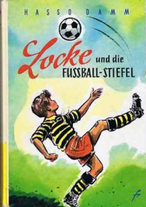 Locke und die Fussball-Stiefel - Hasso Damm